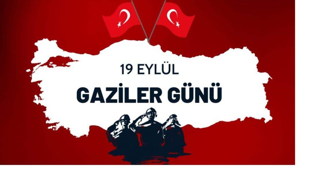 19 Eylül Gaziler Günü Kutlu olsun.